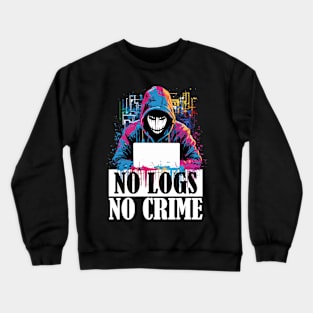 Ethical Hacker's Code: No Logs, No Crime Crewneck Sweatshirt